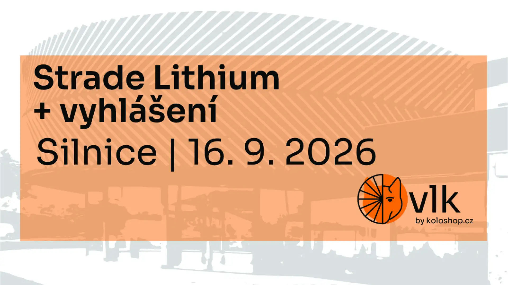 VLK #8 Strade Lithium + vyhlásenie